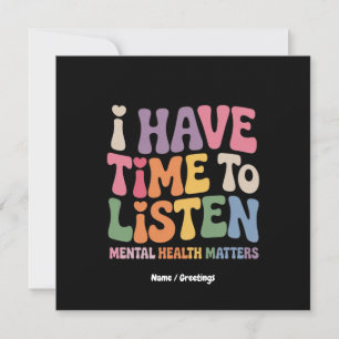 I Have Time to Listen Mental Health Awareness  Invitation