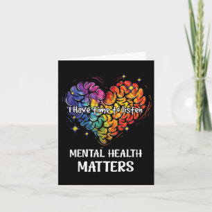 I Have Time To Listen Mental Health Awareness S _3 Card