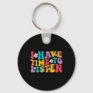 I Have Time To Listen Mental Health Month Suicide Keychain