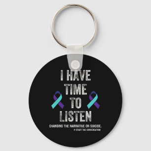 I Have Time To Listen Mental Health Suicide Awaren Keychain