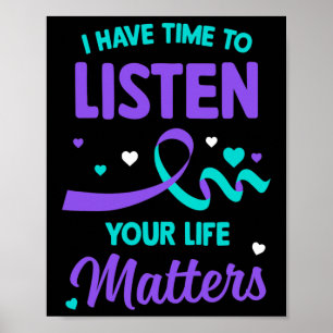 I Have Time To Listen Mental Health Suicide Awaren Poster