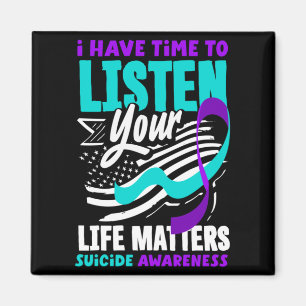I Have Time To Listen Prevention Awareness Design Magnet