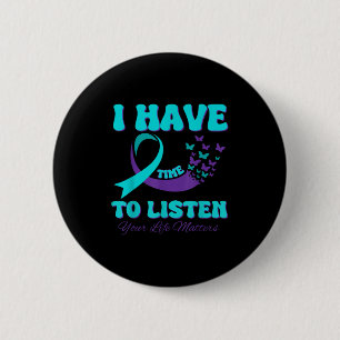 I Have Time To Listen Purple Teal Ribbon Butterfly 2 Inch Round Button