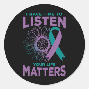 I Have Time To Listen Suicide Awareness Counsellor Classic Round Sticker
