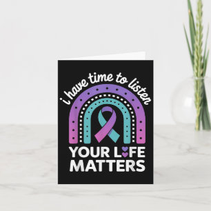I Have Time To Listen Suicide Awareness Mental Hea Card