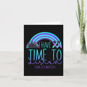 I Have Time To Listen Suicide Awareness Mental Hea Card