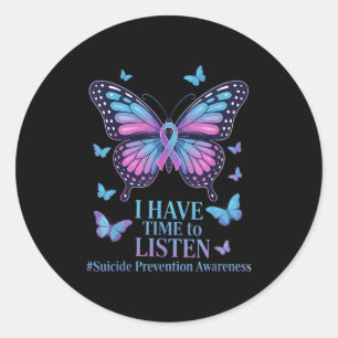 I Have Time To Listen Suicide Awareness Mental Hea Classic Round Sticker