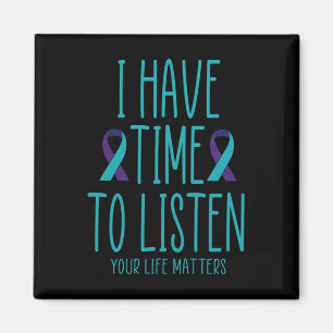 I Have Time To Listen Suicide Awareness Mental Hea Magnet