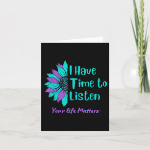 I Have Time To Listen Suicide Awareness Prevention Card
