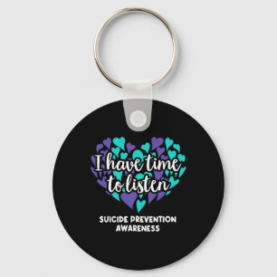 I Have Time To Listen Suicide Prevention Awareness Keychain