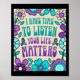 I Have Time To Listen Suicide Prevention Awareness Poster