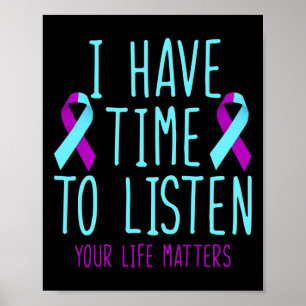 I Have Time To Listen Suicide Prevention Awareness Poster