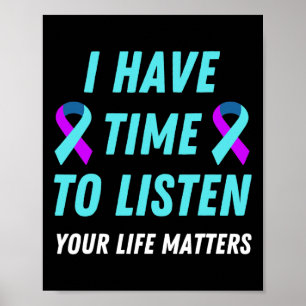 I Have Time To Listen Suicide Prevention Awareness Poster