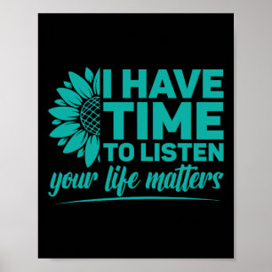 I Have Time To Listen Suicide Prevention Awareness Poster