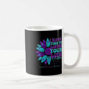 I Have Time To Listen Support Suicide Prevention A Coffee Mug