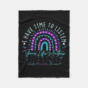 I Have Time To Listen Support Suicide Prevention A Fleece Blanket