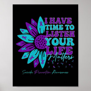 I Have Time To Listen Support Suicide Prevention A Poster