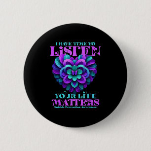 I Have Time To Listen You Life S 2 Inch Round Button