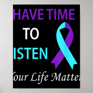 I Have Time To Listen Your Life Is S  Poster