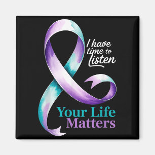 I Have Time to Listen Your Life Prevention Magnet