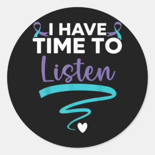 I Have Time To Listen Your Life S Mental Health  Classic Round Sticker