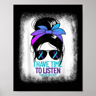 I Have Time To Listen Your Life S Suicide Awarenes Poster