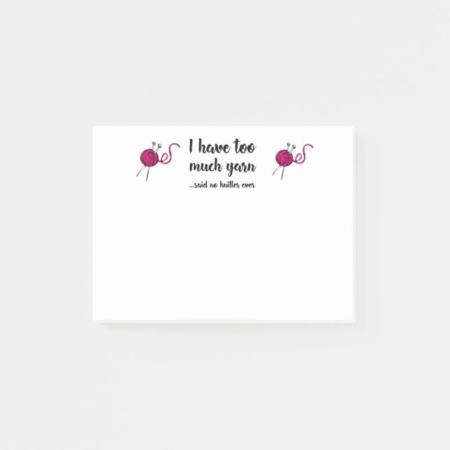 I Have Too Much Yarn Funny Knitters Quote Saying Post-it Notes (Front)