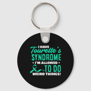 I Have Tourette's Syndrome Fun Tourette Syndrome Keychain