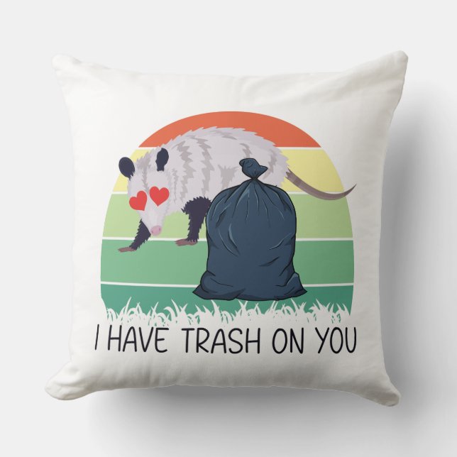 I have trash on you funny possum meme throw pillow (Front)