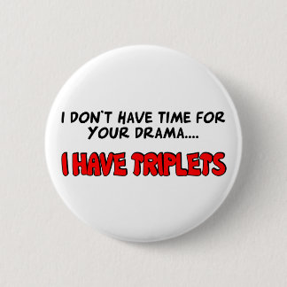 I Have Triplets 2 Inch Round Button