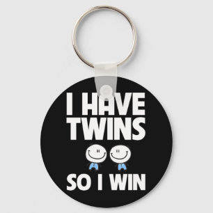 I Have Twins So I Win Funny Twin Mom Dad Keychain