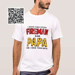 I have Two Title Firefighter And Papa T-Shirt