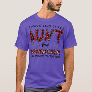 I Have Two Titles Aunt And Basketball Mom T-Shirt