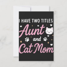 I Have Two Titles Aunt and Cat Mom Funny Card