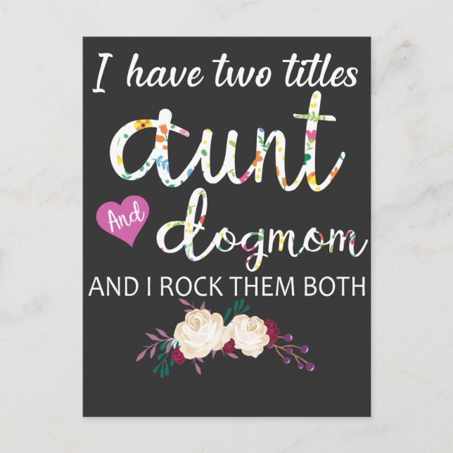 i have two titles aunt and dog mom postcard (Front)