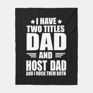 I have two titles best host dad fathers day ideas fleece blanket