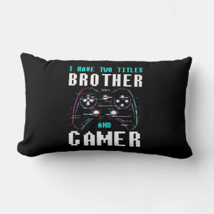 I Have Two Titles Brother And Gamer Lumbar Pillow