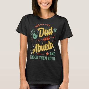 I Have Two Titles Dad And Abuelo Men Vintage Decor T-Shirt
