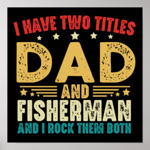 I Have Two Titles Dad And Fisherman Vintage Funny Poster