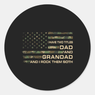 I Have Two Titles Dad And Grandad Father's Day Fun Classic Round Sticker