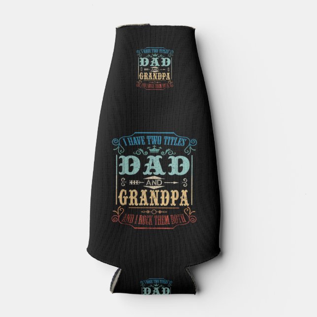 I Have Two Titles Dad and Grandpa Bottle Cooler (Front)