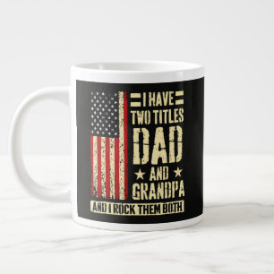 I Have Two Titles Dad And Grandpa Father'S Day Large Coffee Mug