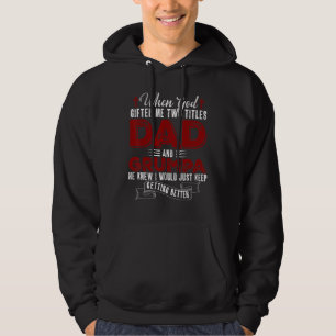 I Have Two Titles Dad And Grumpa Father's Day Hoodie