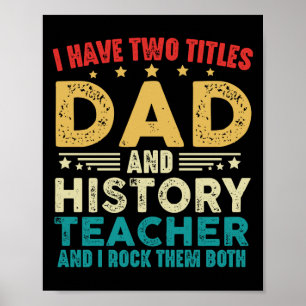I Have Two Titles Dad And History Teacher Vintage Poster