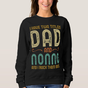 I Have Two Titles Dad And Nonno Retro Vintage Sweatshirt