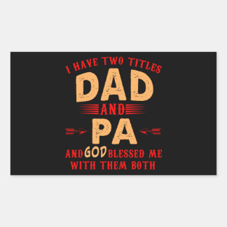 I Have Two Titles Dad and Pa Gift For Father's Day Sticker