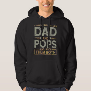 I Have Two Titles Dad And Pops Men Retro Decor Gra Hoodie