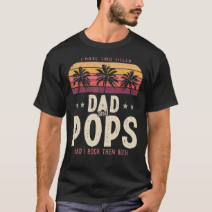 I Have Two Titles Dad And Pops Men Retro Decor Gra T-Shirt