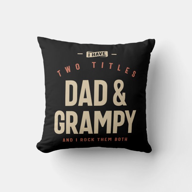 I Have Two Titles Dad & Grampy Funny Throw Pillow (Front)