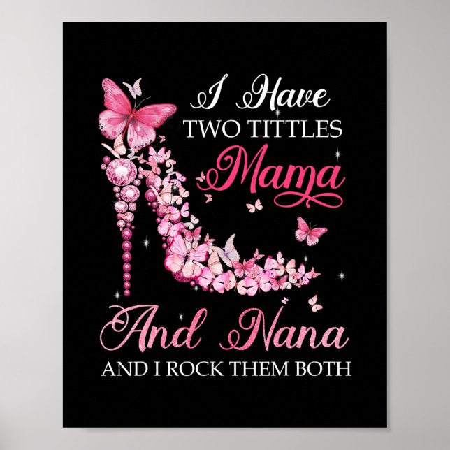 I Have Two Titles Mama Nana High Heel Shoes Poster (Front)
